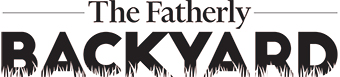 The Fatherly Backyard