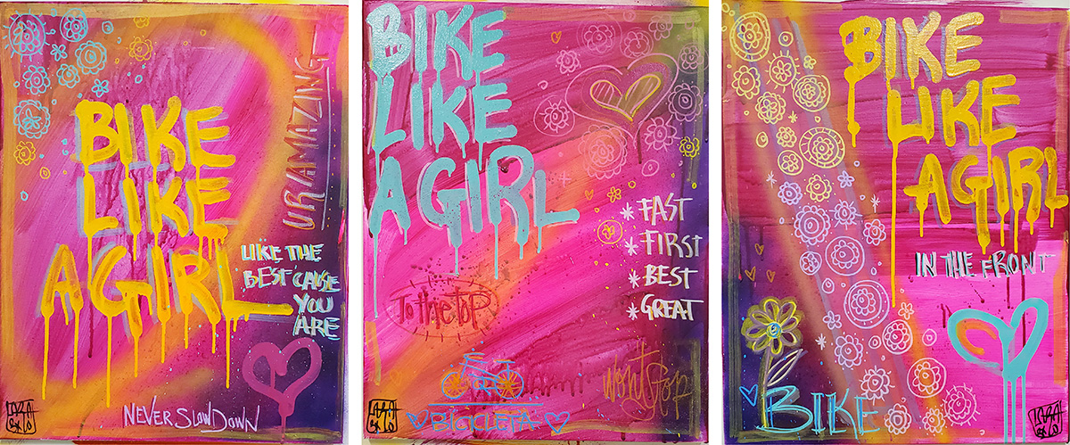 text against a colorful background of pink and yellow streaks with flowers reads: Bike Like a Girl: Like the Best Cause You Are, Bike Like a Girl: Fast, First, Best, Great, Bike Like. Girl: In the Front